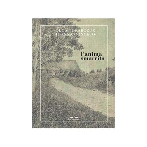Olga Tokarczuk - L'anima smarrita. Ediz. a colori - Foto 1