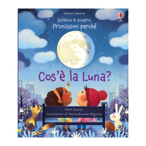 Katie Daynes - Cos'è La Luna? Ediz. A Colori - Foto 1