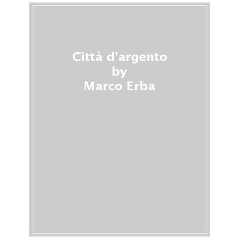 Marco Erba - Città D'argento - Foto 1