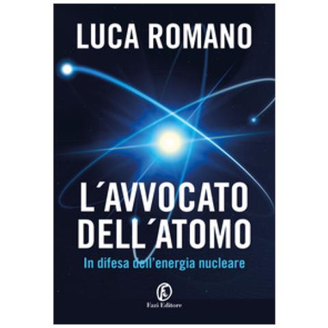 Luca Romano - L'avvocato Dell'atomo. In Difesa Dell'energia Nucleare - Foto 1