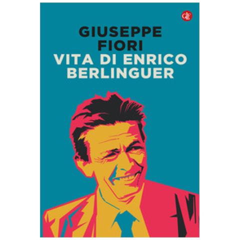 Giuseppe Fiori - Vita Di Enrico Berlinguer. Nuova Ediz. - Foto 1