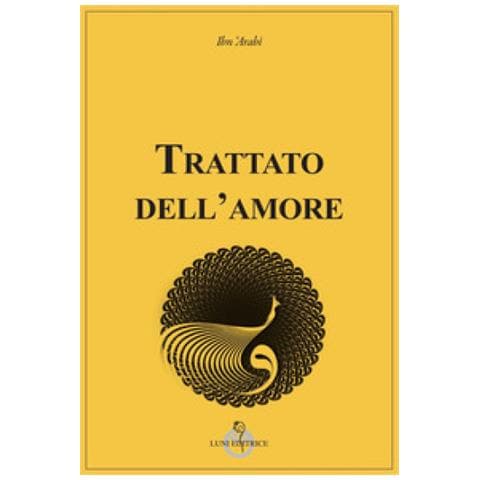 Muhyî-d-Dîn Ibn Arabî - Trattato dell’amore - Foto 1