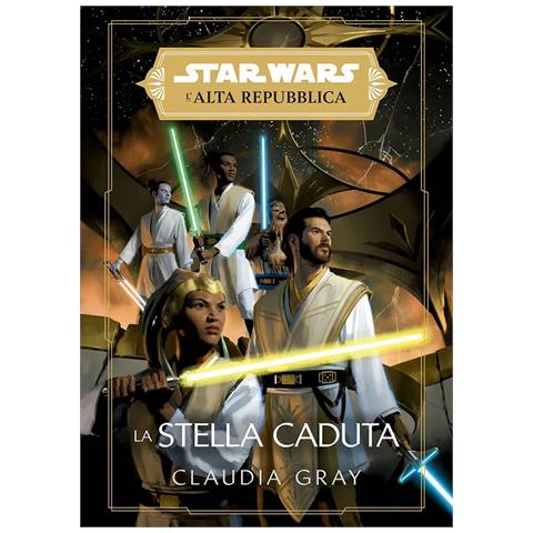 Claudia Gray - La stella caduta. L'Alta Repubblica. Star Wars - Foto 1