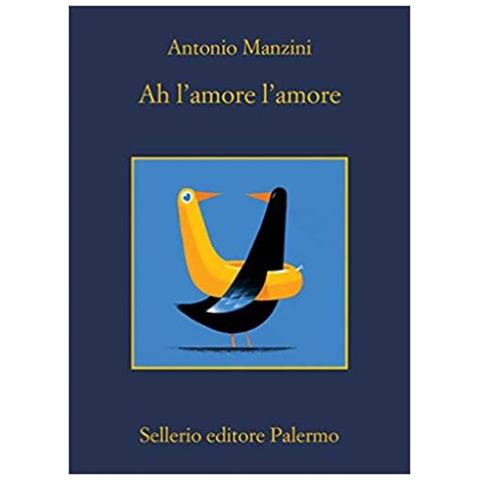 Antonio Manzini - Ah L'amore L'amore - Foto 1