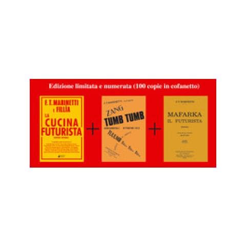 Filippo Tommaso Marinetti - La Cucina Futurista-mafarka Il Futurista-tumb Tumb Adrianopoli 1912. Ediz. Speciale - Foto 1