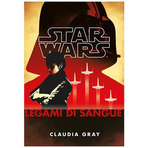 Claudia Gray - Legami di sangue. Star Wars - Foto 1