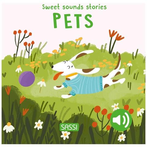 Roberta Marcolin - Pets. Sweet sounds stories. Ediz. illustrata - Foto 1