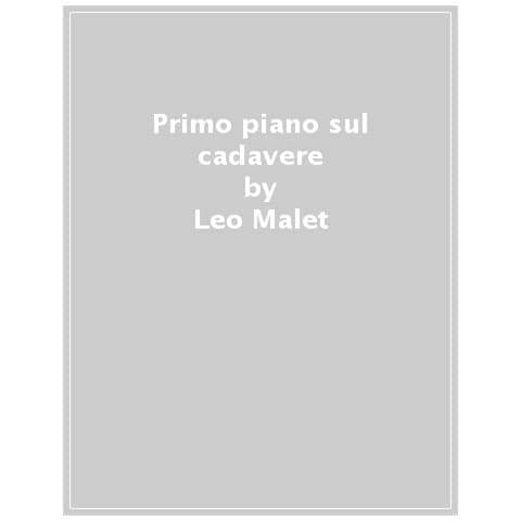 Léo Malet - Primo piano sul cadavere - Foto 1