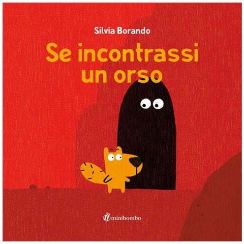 Silvia Borando - Se incontrassi un orso. Ediz. a colori - Foto 2