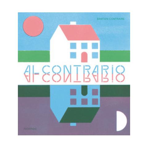 Contrarie Bastiene - Al Contrario. Ediz. A Colori - Foto 1