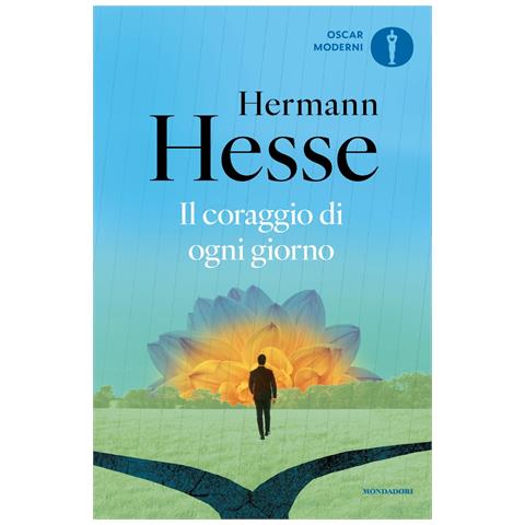 Hermann Hesse - Il coraggio di ogni giorno - Foto 1