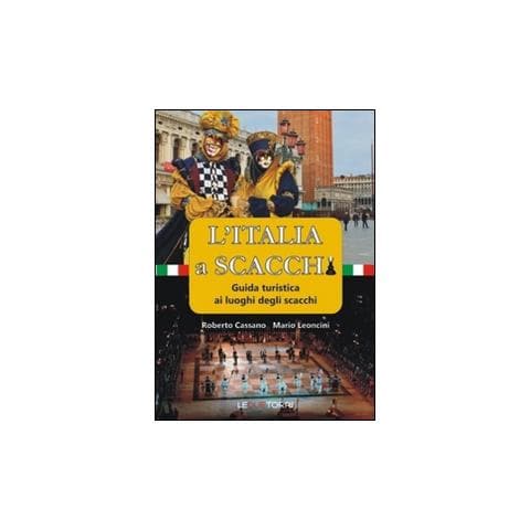 Roberto Cassano - L'Italia a scacchi. Guida turistica ai luoghi degli scacchi - Foto 1