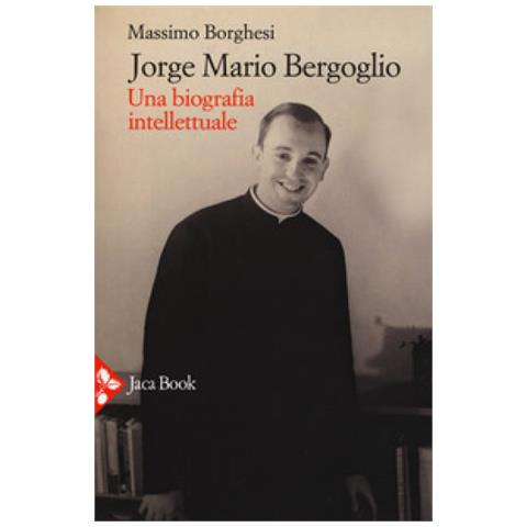 Massimo Borghesi - Jorge Mario Bergoglio. Una biografia intellettuale - Foto 2
