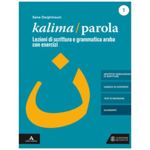 Sana Darghmouni - Kalima / parola. Con Libro Digitale Con 28 Videolezioni Di Scrittura. Con Cd-audio - Foto 1