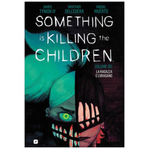James Iv Tynion - Something Is Killing The Children. 6: La Ragazza E L'uragano - Foto 1