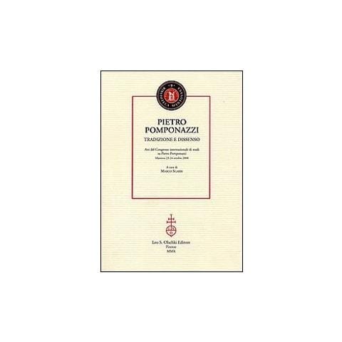 M. Sgarbi - Pietro Pomponazzi. Tradizione e dissenso. Atti del Congresso internazionale di studi su Pietro Pomponazzi (Mantova, 23-24 ottobre 2008) - Foto 2