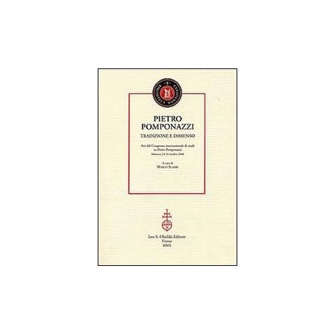 M. Sgarbi - Pietro Pomponazzi. Tradizione e dissenso. Atti del Congresso internazionale di studi su Pietro Pomponazzi (Mantova, 23-24 ottobre 2008) - Foto 1