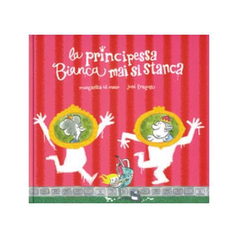 Margarita Del Mazo - La Principessa Bianca Mai Si Stanca. Ediz. A Colori - Foto 1