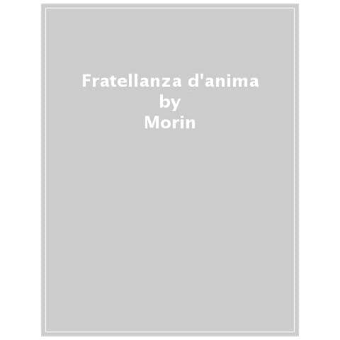 Edgar Morin, Pierre Rabhi - Fratellanza D'anima - Foto 1