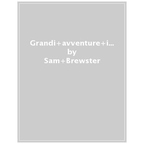 Sam Sedgman - Grandi Avventure In Treno. Ediz. A Colori - Foto 1