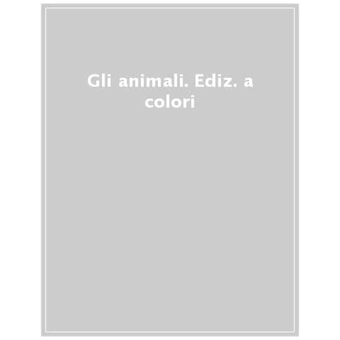 Gli Animali. Ediz. A Colori - Foto 1