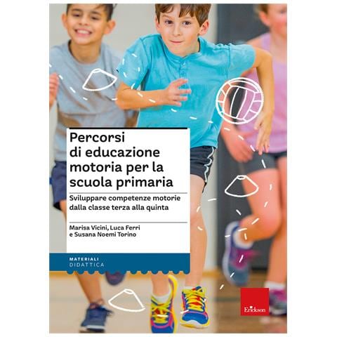 Marisa Vicini - Percorsi di educazione motoria per la scuola primaria. Sviluppare competenze motorie dalla classe terza alla quinta - Foto 1