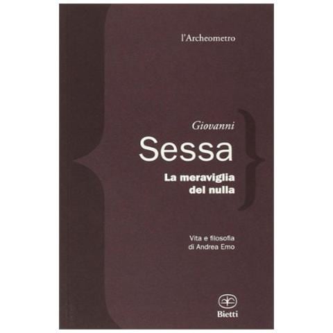 Giovanni Sessa - La meraviglia del nulla. Vita e filosofia di Andrea Emo - Foto 2