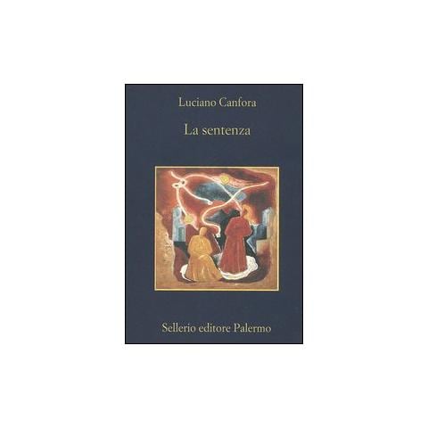 Luciano Canfora - La sentenza. Concetto Marchesi e Giovanni Gentile - Foto 2