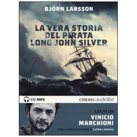 Björn Larsson - La vera storia del pirata Long John Silver letto Vinicio Marchioni. Audiolibro. 2 CD Audio formato MP3. Ediz. integrale - Foto 1