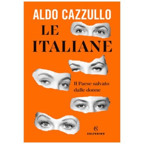 Aldo Cazzullo - Le Italiane. Il Paese Salvato Dalle Donne - Foto 1