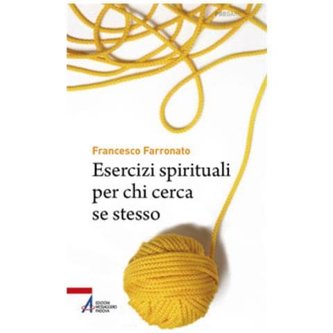 Francesco Farronato - Esercizi Spirituali Per Chi Cerca Se Stesso - Foto 1