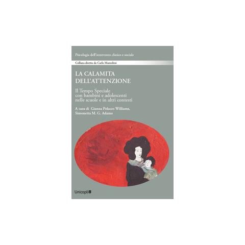 Gianna Polacco Williams - La calamita dell'attenzione. Il Tempo Speciale con bambini e adolescenti nelle scuole e in altri contesti - Foto 1