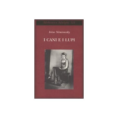 Irène Némirovsky - I cani e i lupi - Foto 1