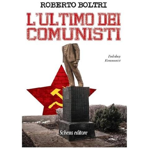 Roberto Boltri - L'ultimo dei comunisti - Foto 1