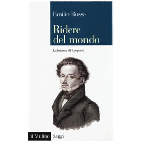Emilio Russo - Ridere del mondo. La lezione di Leopardi - Foto 1