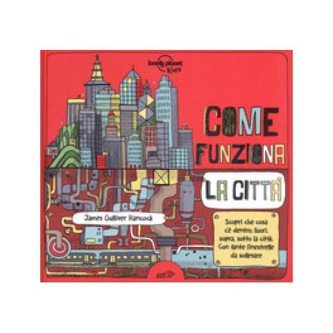 James Gulliver Hancock - Come Funziona La Città. Ediz. A Colori - Foto 1