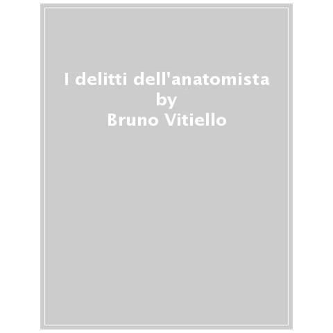 Bruno Vitiello - I Delitti Dell'anatomista - Foto 1