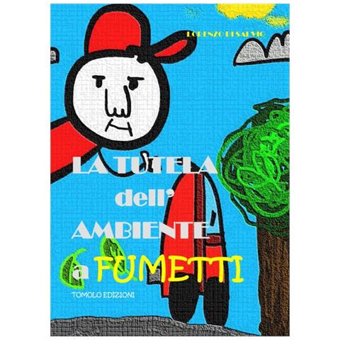 Lorenzo Di Salvio - La tutela dell'ambiente a fumetti - Foto 1