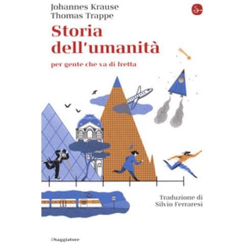 Johannes Krause, Trappe Thomas - Storia Dell'umanità Per Gente Che Va Di Fretta - Foto 1