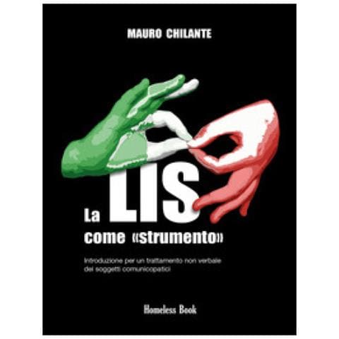 Mauro Chilante - La Lis Come «strumento». Introduzione Per Un Trattamento Non Verbale Per I Soggetti Comunicopatici. Nuova Ediz. - Foto 1