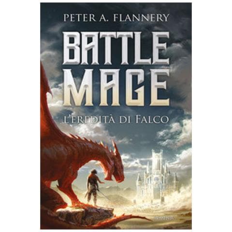 Peter A. Flannery - L'eredità Di Falco. Battle Mage - Foto 1