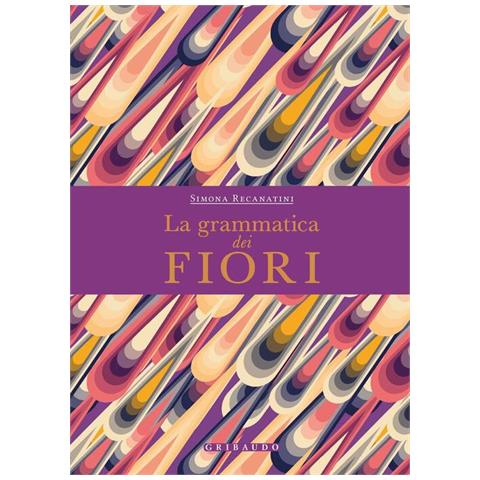 Simona Recanatini - La grammatica dei fiori - Foto 1