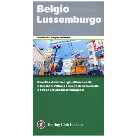 Belgio e Lussemburgo. Bruxelles, Anversa e i gioielli medievali, le foreste di Vallonia e il culto della bicicletta, le Strade del vino lussemburghesi - Foto 1