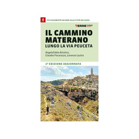 Angelofabio Attolico - Il cammino materano. A piedi lungo la Via Peuceta - Foto 1