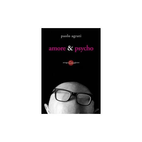 Paolo Agrati - Amore & psycho - Foto 2
