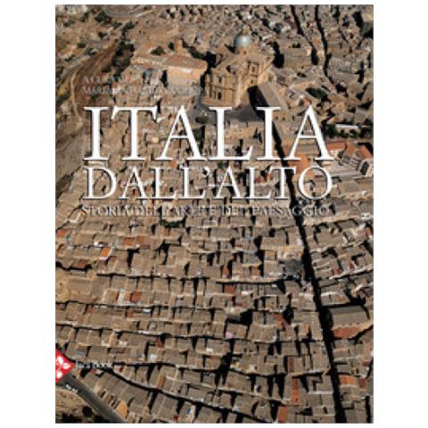 Maria Antonietta Crippa - Italia dall'alto. Storia dell'arte e del paesaggio. Ediz. a colori - Foto 1