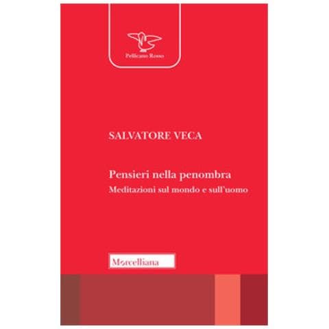 Salvatore Veca - Pensieri Nella Penombra. Meditazioni Sul Mondo E Sull'uomo - Foto 1