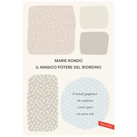 Marie Kondo - Il Magico Potere Del Riordino. Il Metodo Giapponese Che Trasforma I Vostri Spazi E La Vostra Vita - Foto 1