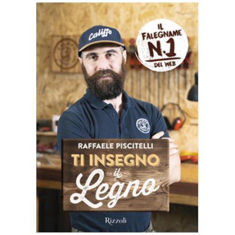 Raffaele Piscitelli - Ti Insegno Il Legno - Foto 1