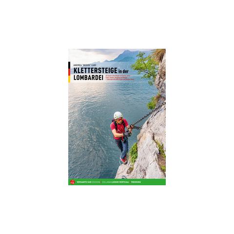 Andrea Carì - Ferrate in Lombardia. 40 itinerari sulle Alpi e Prealpi nelle province di Varese, Lecco, Como, Sondrio, Bergamo e Brescia. Ediz. tedesca - Foto 1